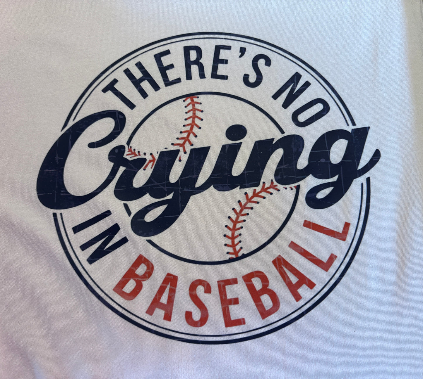 There's No Crying T-Shirt