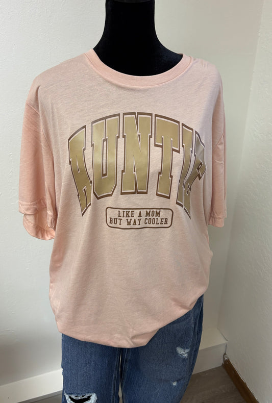 Auntie Like a Mom T-Shirt