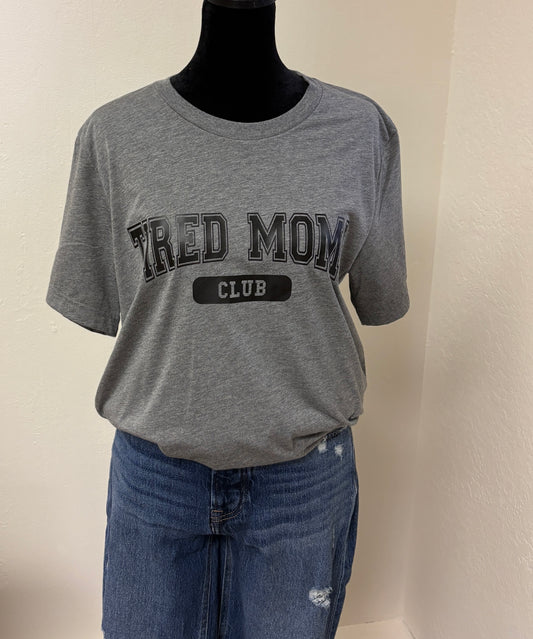 Tired Moms Club T-Shirt